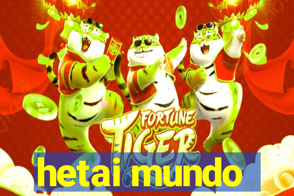 hetai mundo